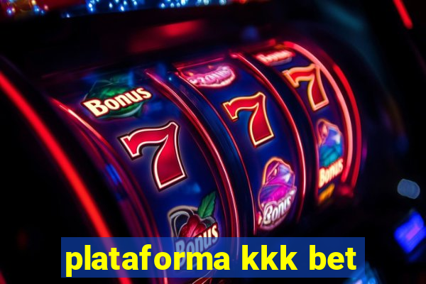 plataforma kkk bet